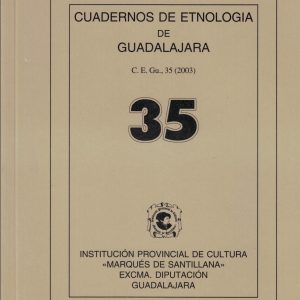 CUADERNOS DE ETNOLOGÍA DE GUADALAJARA 35 (2003)